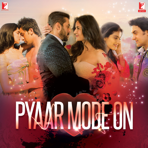  - Pyaar Mode On