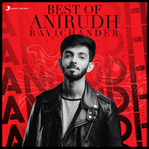 Anirudh Ravichander - Best of Anirudh Ravichander (Tamil)