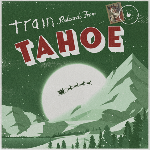 Train - Postcards From Tahoe