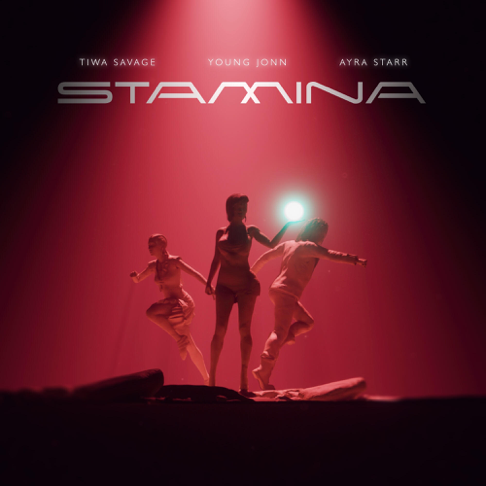 Tiwa Savage, Ayra Starr, Young Jonn - Stamina