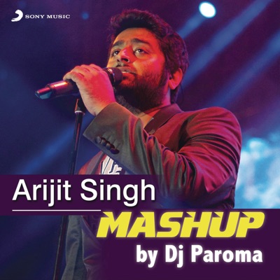 Jeet Gannguli, Sharib Toshi, Arijit Singh - Arijit Singh Mashup (By DJ Paroma)