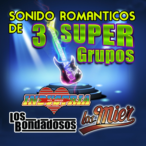  - Sonido Rom&#225;nticos De 3 Super Grupos