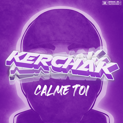 Kerchak - Calme toi