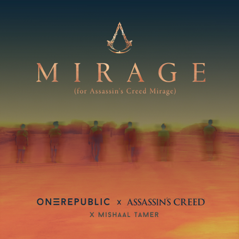 OneRepublic, Assassin's Creed, Mishaal Tamer - Mirage (for Assassin's Creed Mirage)