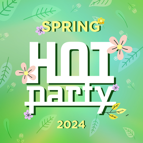  - Hot Party Spring 2024