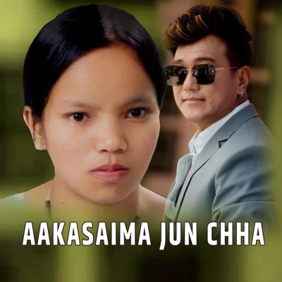  - Aakasaima Jun Chha