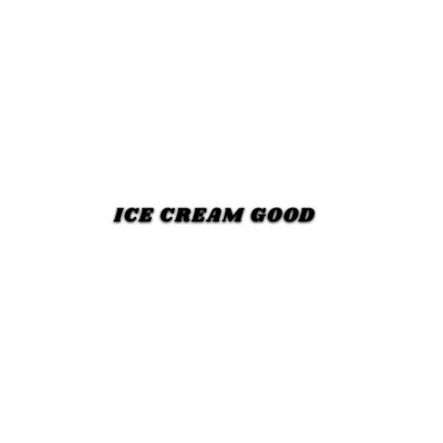  - Ice Cream Good