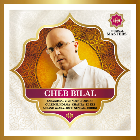 Cheb Bilal - La star du ra&#239; moral [Original Masters]