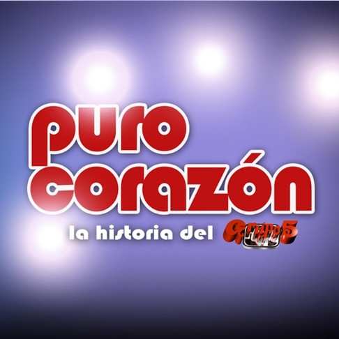 Grupo 5 - Puro Coraz&#243;n