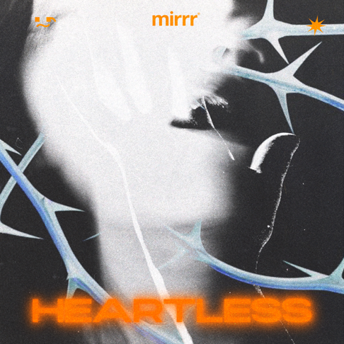 Mirrr - Heartless