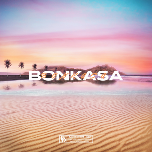 Djadja & Dinaz - BONKASA