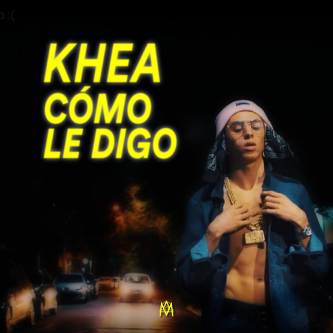 KHEA, Omar Varela, Asan - C&#243;mo Le Digo