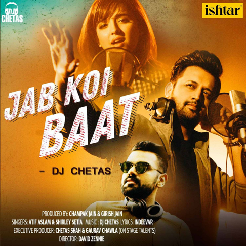 Atif Aslam, Shirley Setia, Dj Chetas - Jab Koi Baat - Recreated