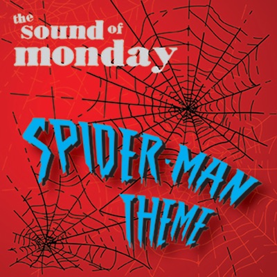 The Sound of Monday - Spiderman Theme