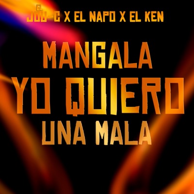  - Mangala Yo Quiero una Mala