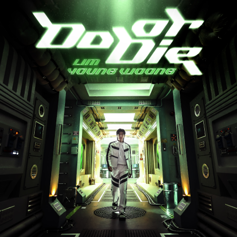 Lim Young Woong - Do or Die