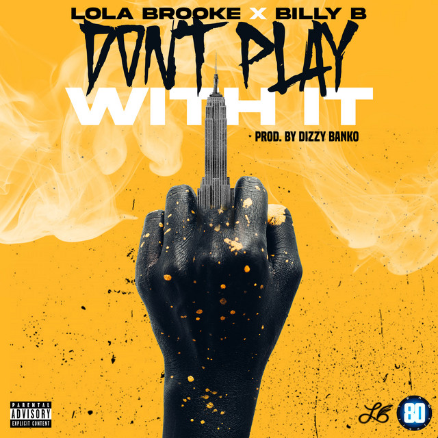 Lola Brooke, Billy B - Don't Play With It (feat. Billy B)