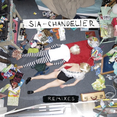 Sia - Chandelier Remixes