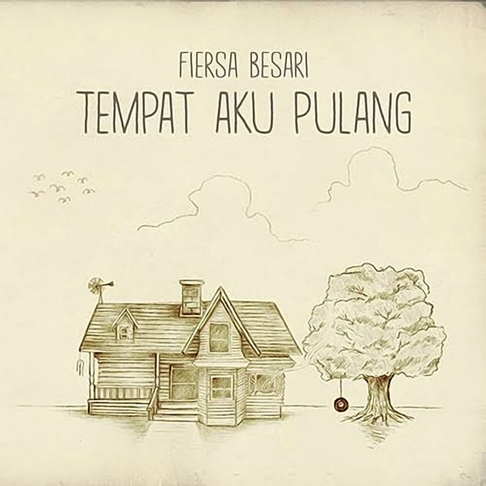 Fiersa Besari - Tempat Aku Pulang