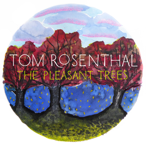 Tom Rosenthal - The Pleasant Trees