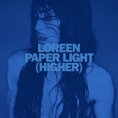 Loreen - Paper Light (Higher)