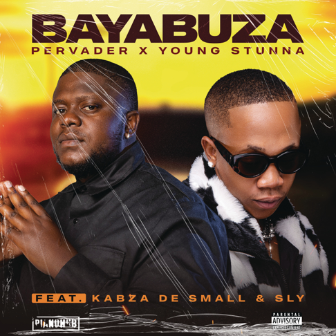 Pervader, Young Stunna - Bayabuza (feat. Kabza De Small & SLY)