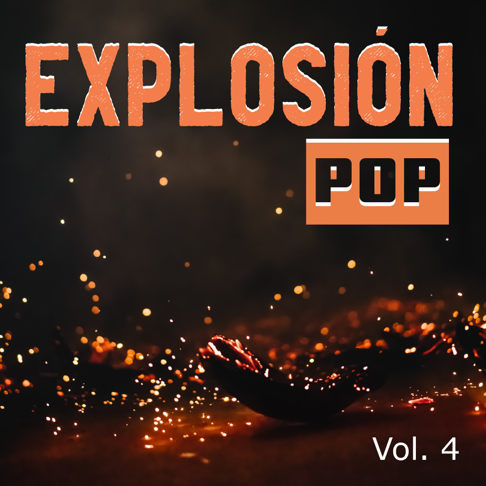  - Explosi&#243;n Pop Vol. 4