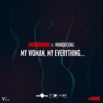 Patoranking - My Woman, My Everything (feat. Wandecoal)