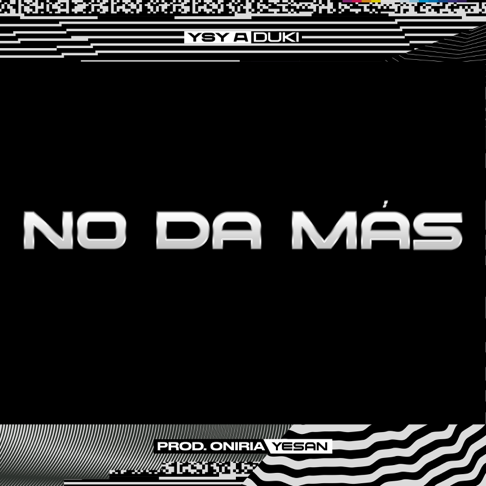 YSY A - NO DA M&#193;S (feat. Duki)