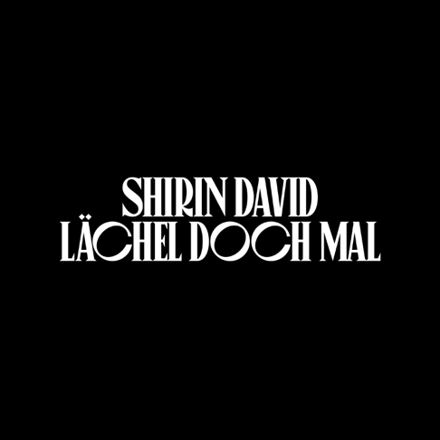 Shirin David - L&#228;chel Doch Mal