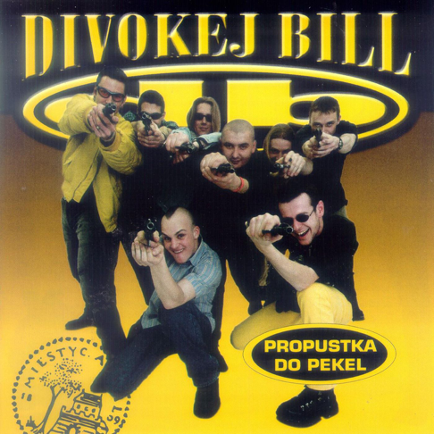 Divokej Bill - Propustka Do Pekel