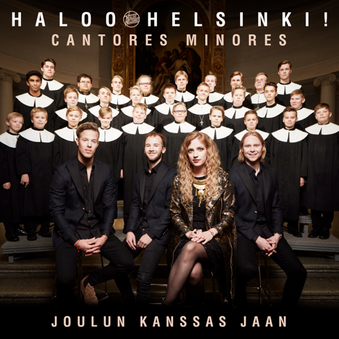 Haloo Helsinki! - Joulun kanssas jaan (feat. Cantores Minores)