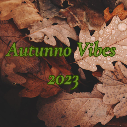  - Autunno Vibes 2023