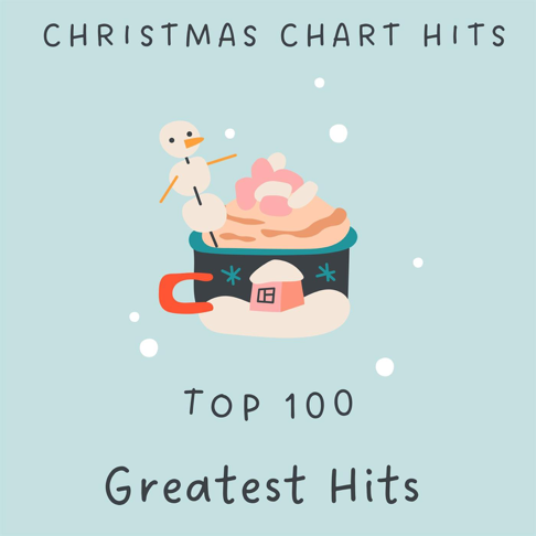  - Christmas Chart Hits - Top 100 - Greatest Hits