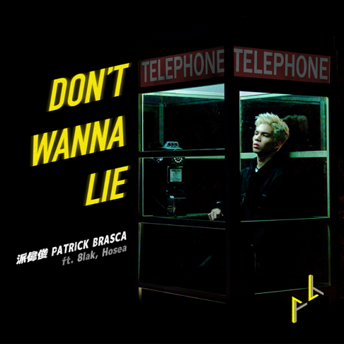 Patrick Brasca - Don't Wanna Lie (feat. 8lak & Hosea)