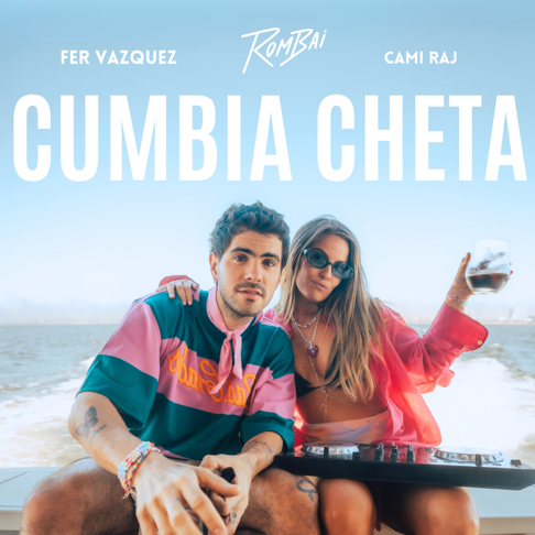 Rombai, Cami Raj - Cumbia Cheta