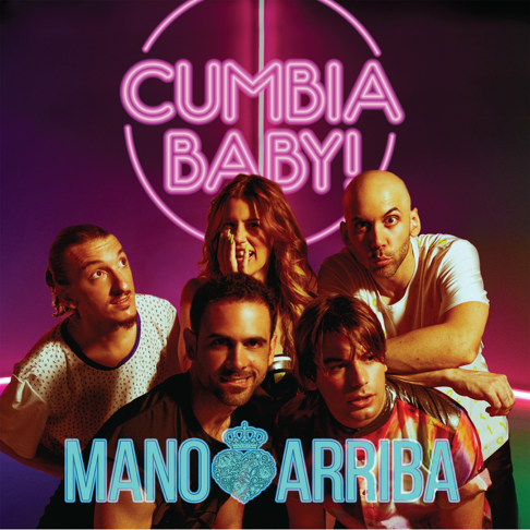 Mano Arriba - Cumbia Baby!