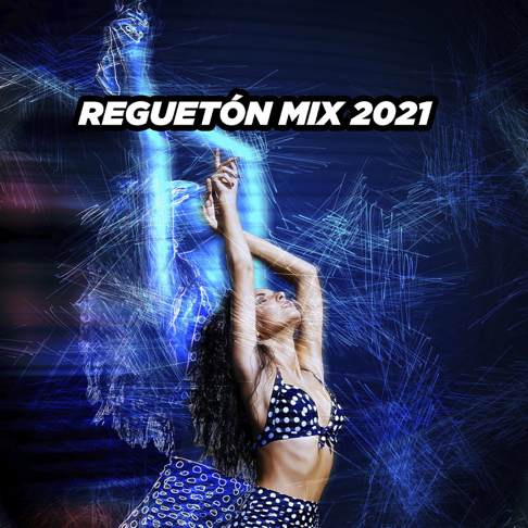  - Reguet&#243;n Mix 2021