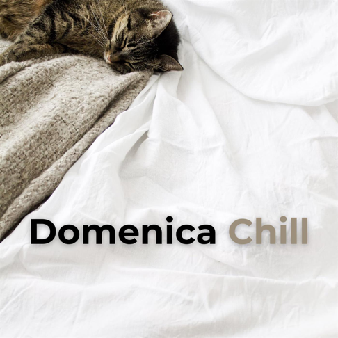  - Domenica Chill