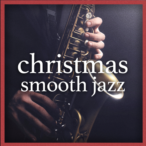  - Christmas Smooth Jazz 2023