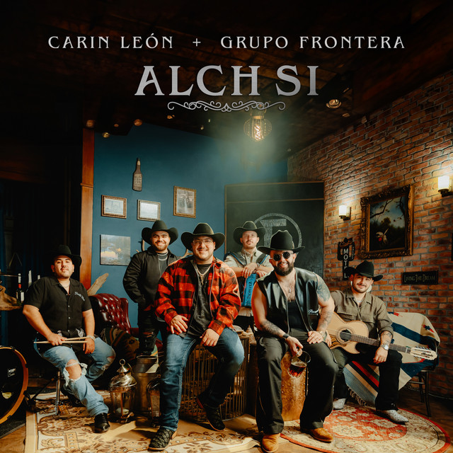 Carin Leon, Grupo Frontera - Alch Si