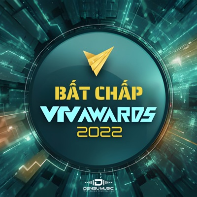  - Bất Chấp (Live at Vtv Awards 2022)