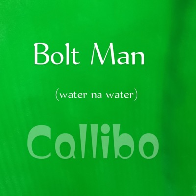  - Bolt Man (water na water) [Live] [feat. King Iyobo]