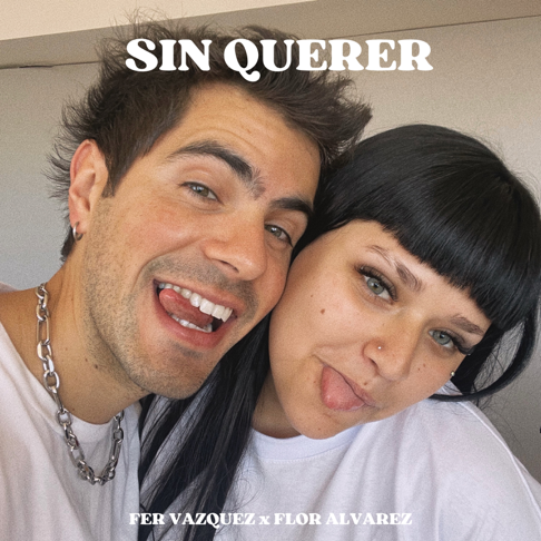 Fer Vazquez, Flor Alvarez - Sin Querer