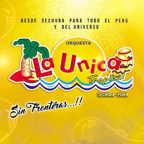 La &#218;nica Tropical - Sin Fronteras