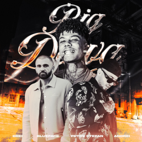 Drei, Petre Stefan, andrei - Big Dawg (feat. Blueface)