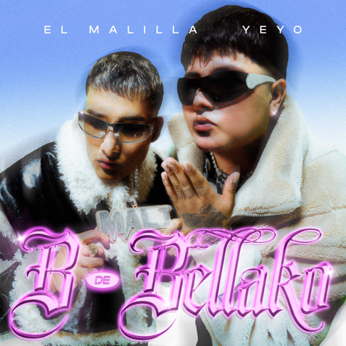 El Malilla, Yeyo, Dj Rockwel Mx - B de Bellako