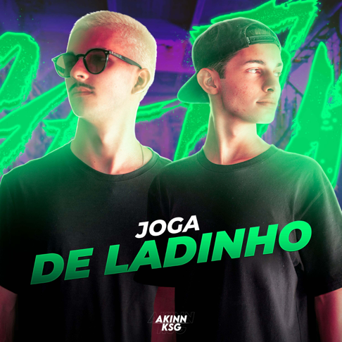 Akinn, KSG DJ - Mega Funk - Joga De Ladinho