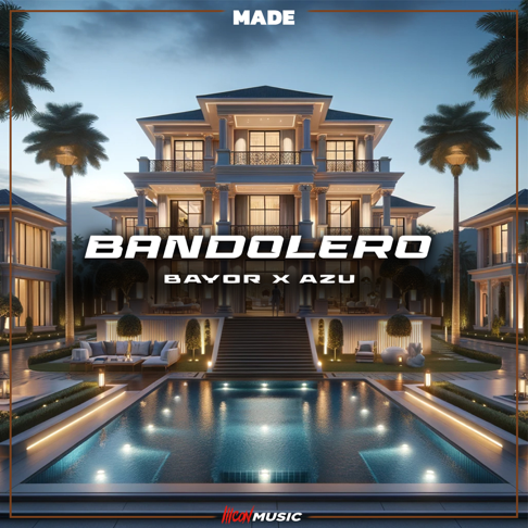 MADE, Azu, Bayor - Bandolero