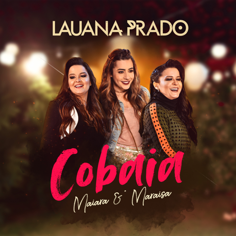 Lauana Prado, Maiara & Maraisa - Cobaia